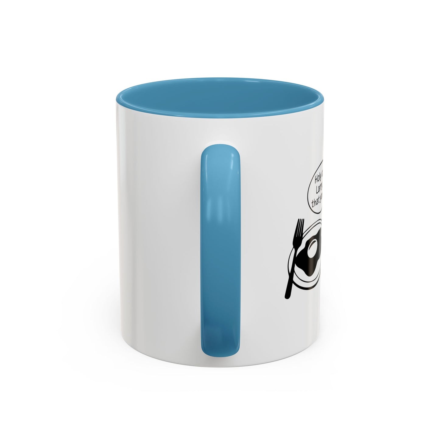 Holy cow! Larry, Is that you? Accent BiColor Funny Sarcastic Mug