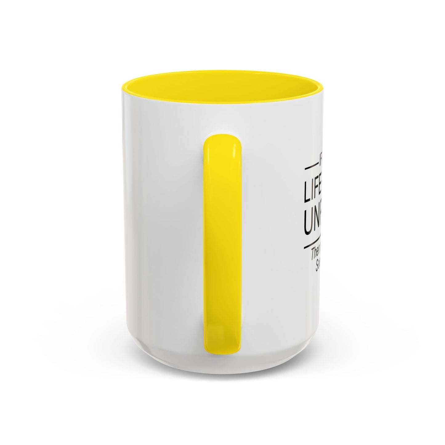 IF I'M EVER ON LIFE SUPPORT UNPLUG ME Accent BiColor Funny Sarcastic Mug