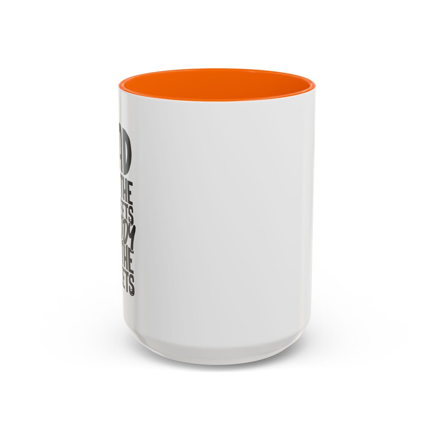 DAD ON THE STREETS, DADDY IN THE SHEETS Accent BiColor Funny Sarcastic Mug