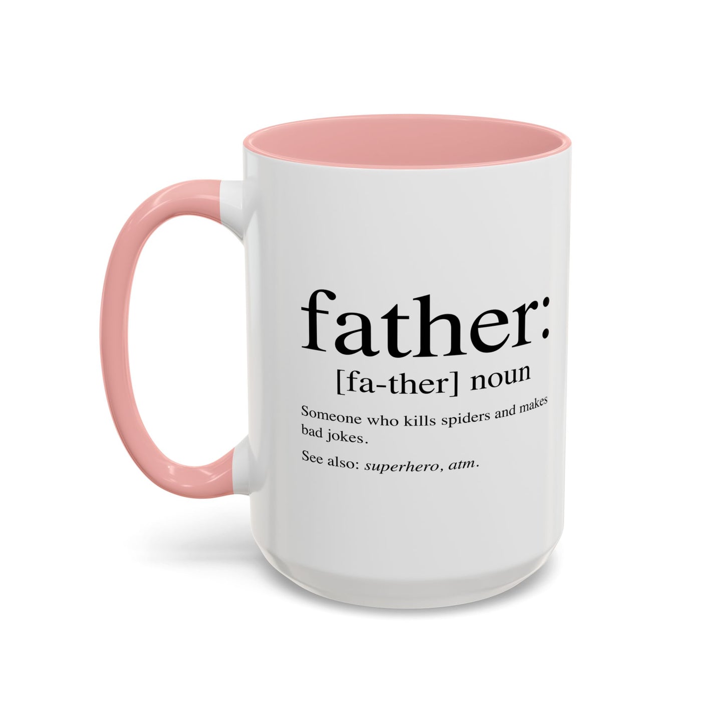 Father Noun | Funny Sarcastic Mug Accent BiColor Funny Sarcastic Mug