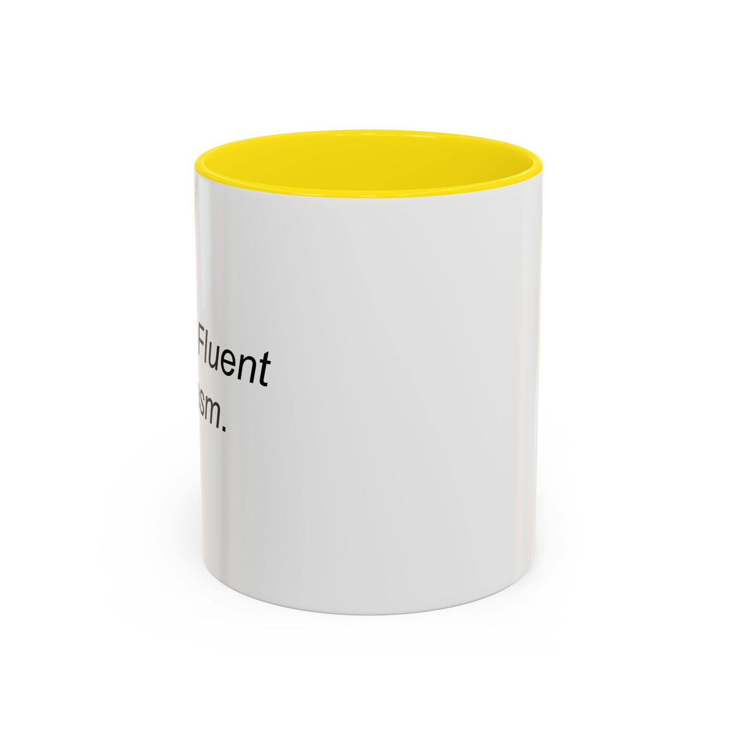 I Speak Fluent Sarcasm. Accent BiColor Funny Sarcastic Mug