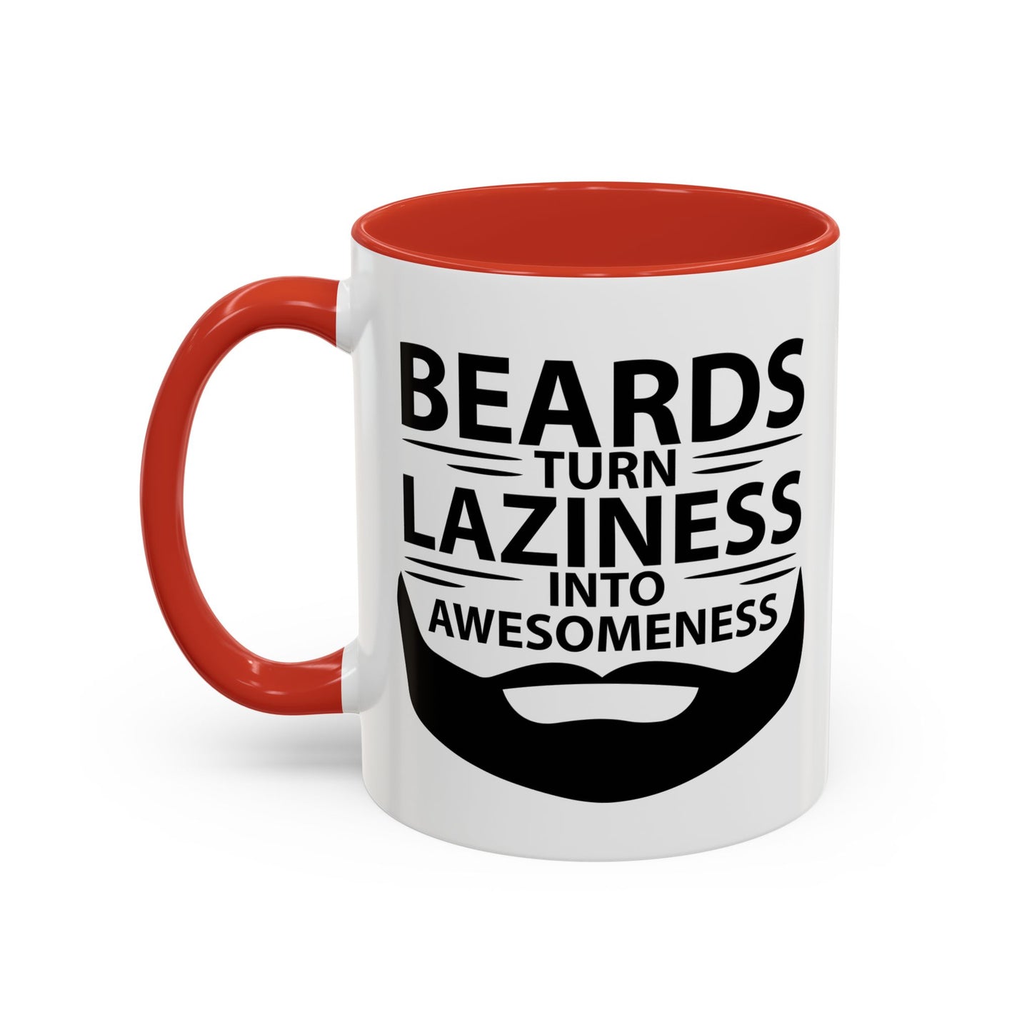 BEARDS TURNS LAZINESS INTO AWESOMENESS Accent BiColor Funny Sarcastic Mug