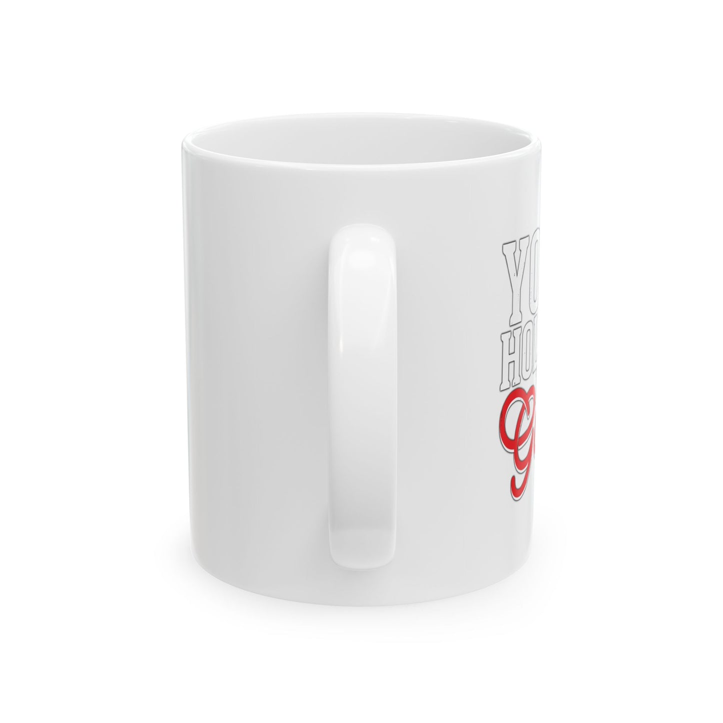 YOUR HOLE IS MY GOAL FUNNY SARCASTIC WHITE MUG