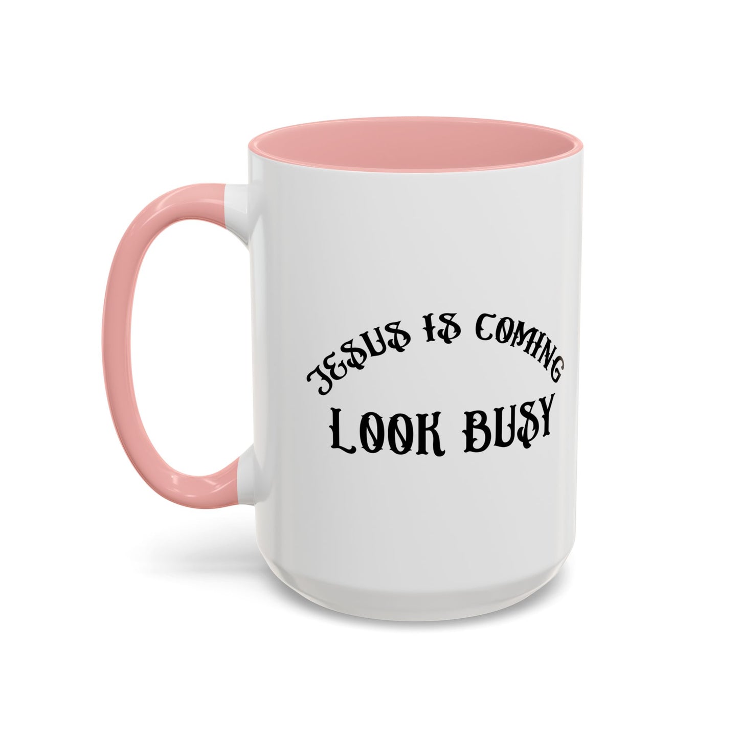 JESUS IS COMING Accent BiColor Funny Sarcastic Mug