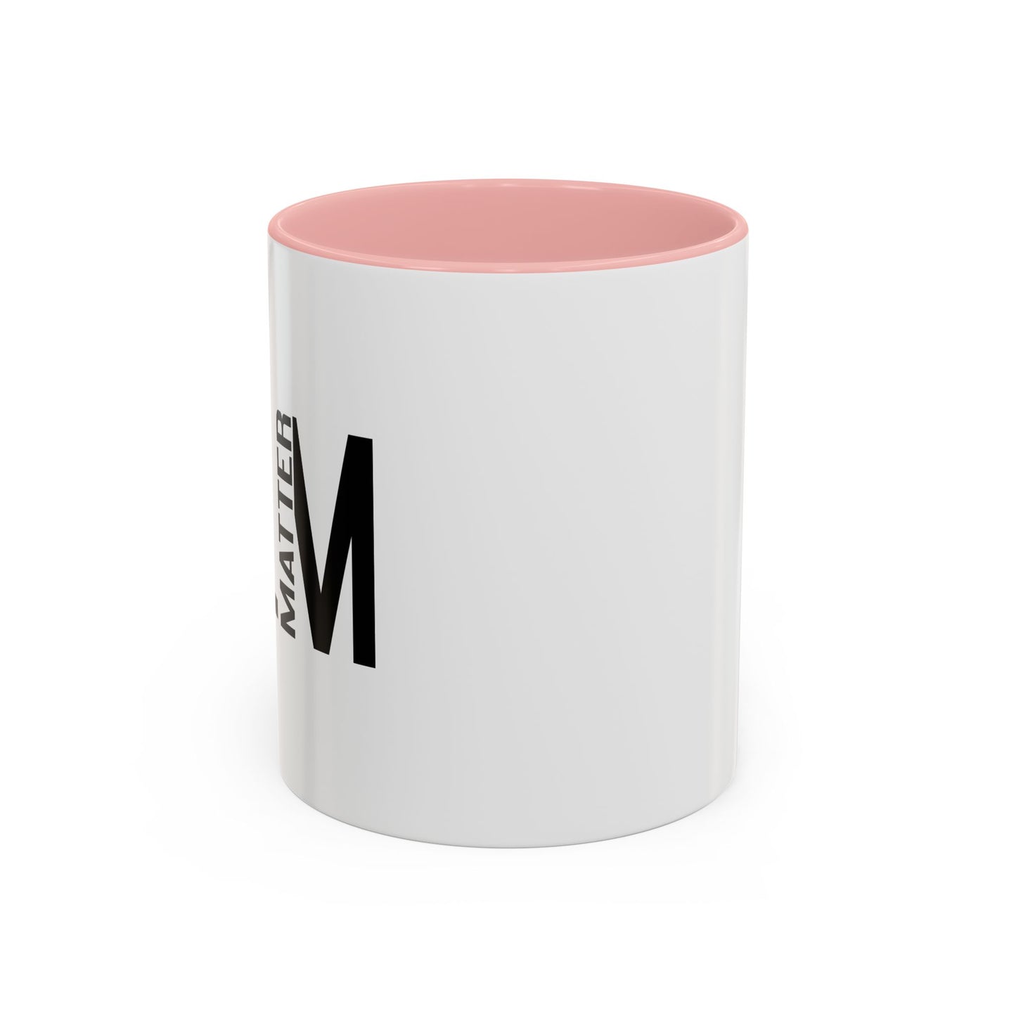 BLM BLACK LIVES MATTER Accent BiColor Funny Sarcastic Mug