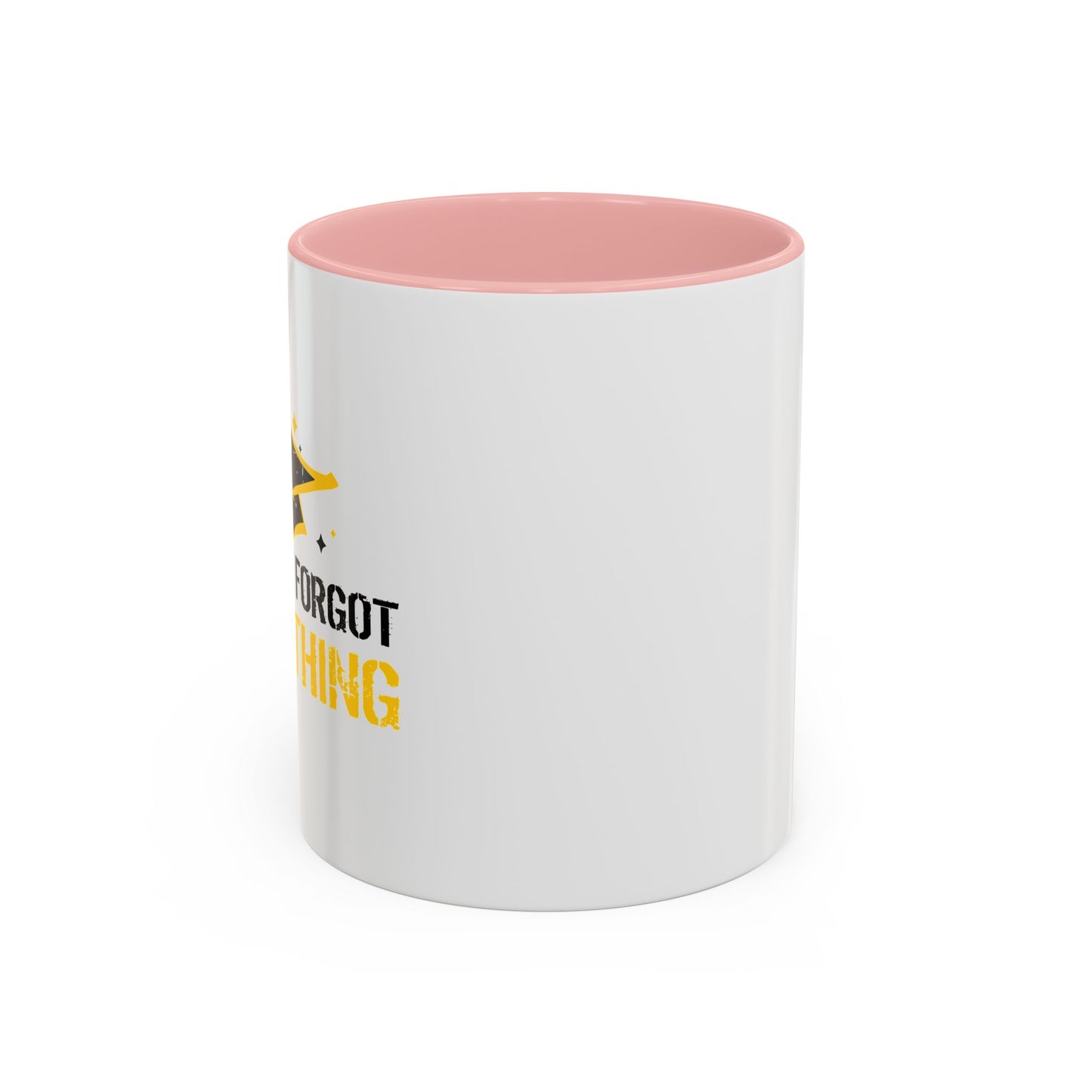 ALREADY FORGOT EVERYTHING Accent BiColor Funny Sarcastic Mug