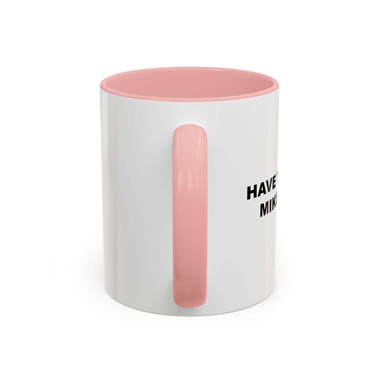 HAVE YOU SEEN MIKE HUNT? Accent BiColor Funny Sarcastic Mug