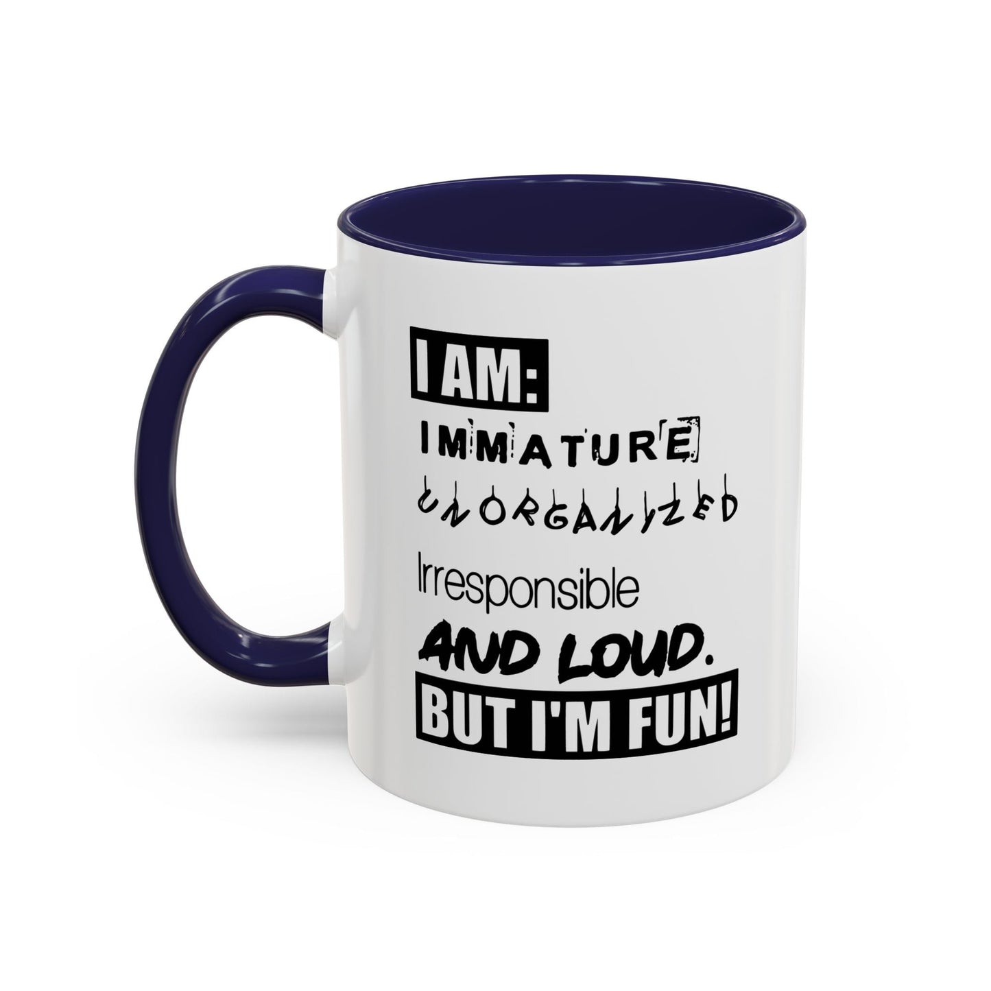 BUT I'M FUN Accent BiColor Funny Sarcastic Mug