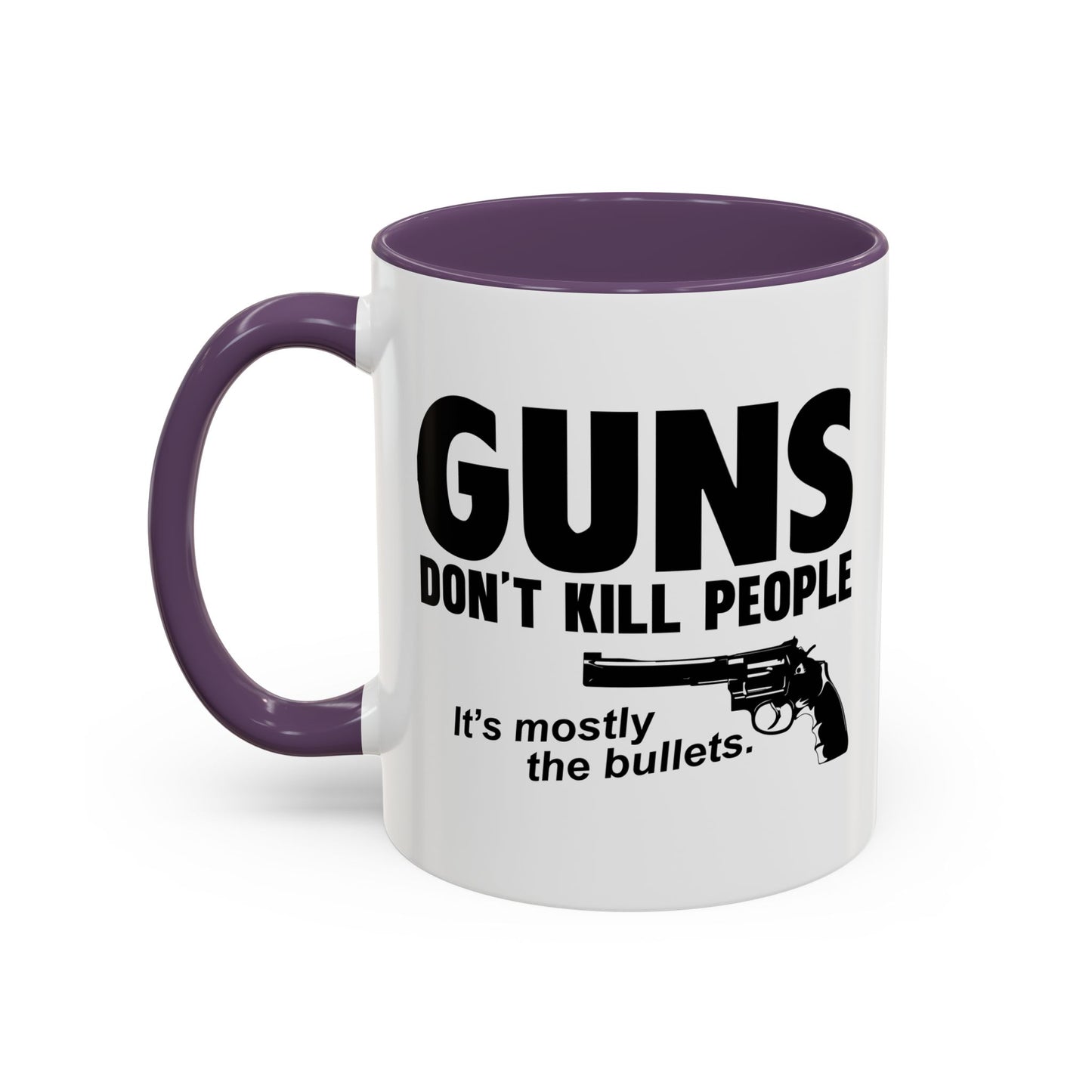 GUNS DDON'T KILL PEOPLE Accent BiColor Funny Sarcastic Mug