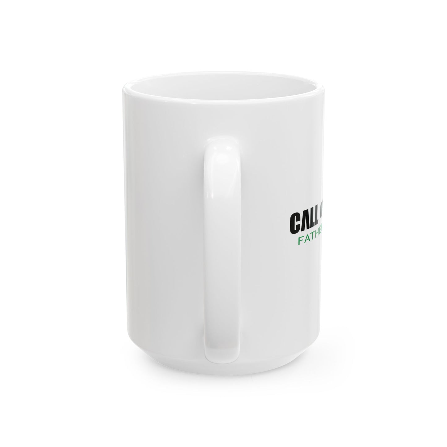 CALL OF DADDY FATHER OPS FUNNY SARCASTIC WHITE MUG