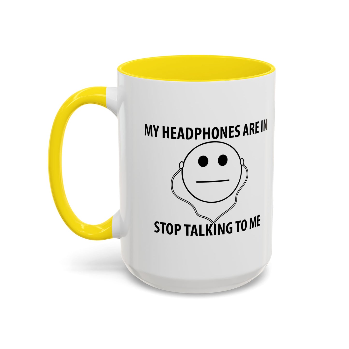 STOP TALKING TO ME Accent BiColor Funny Sarcastic Mug