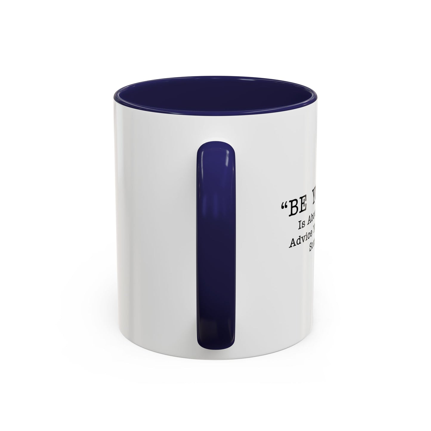 THE WORST ADVICE YOU CAN GIVE TO SOME PEOPLE. Accent BiColor Funny Sarcastic Mug