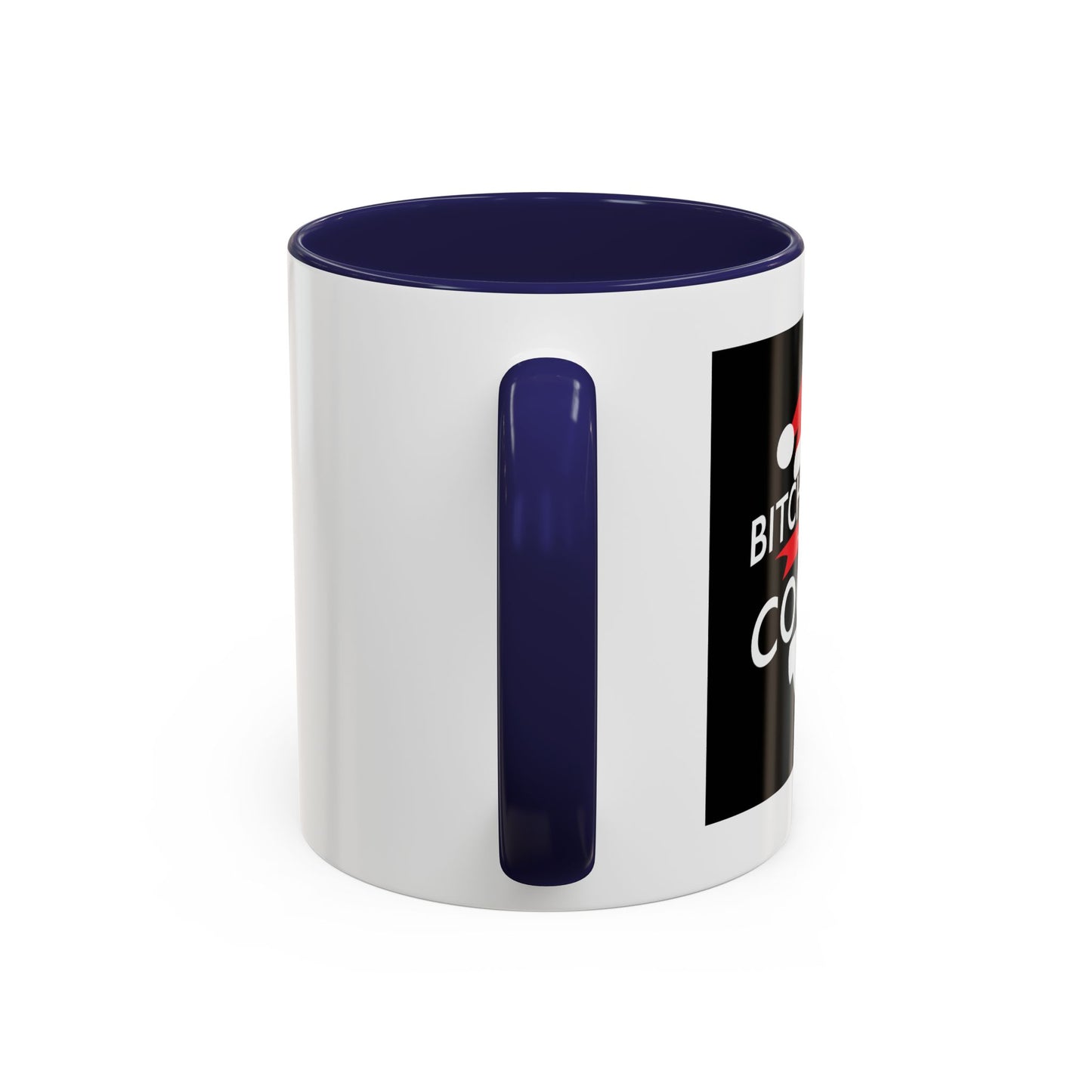 BETTER HAVE MY COOKIES Accent BiColor Funny Sarcastic Mug