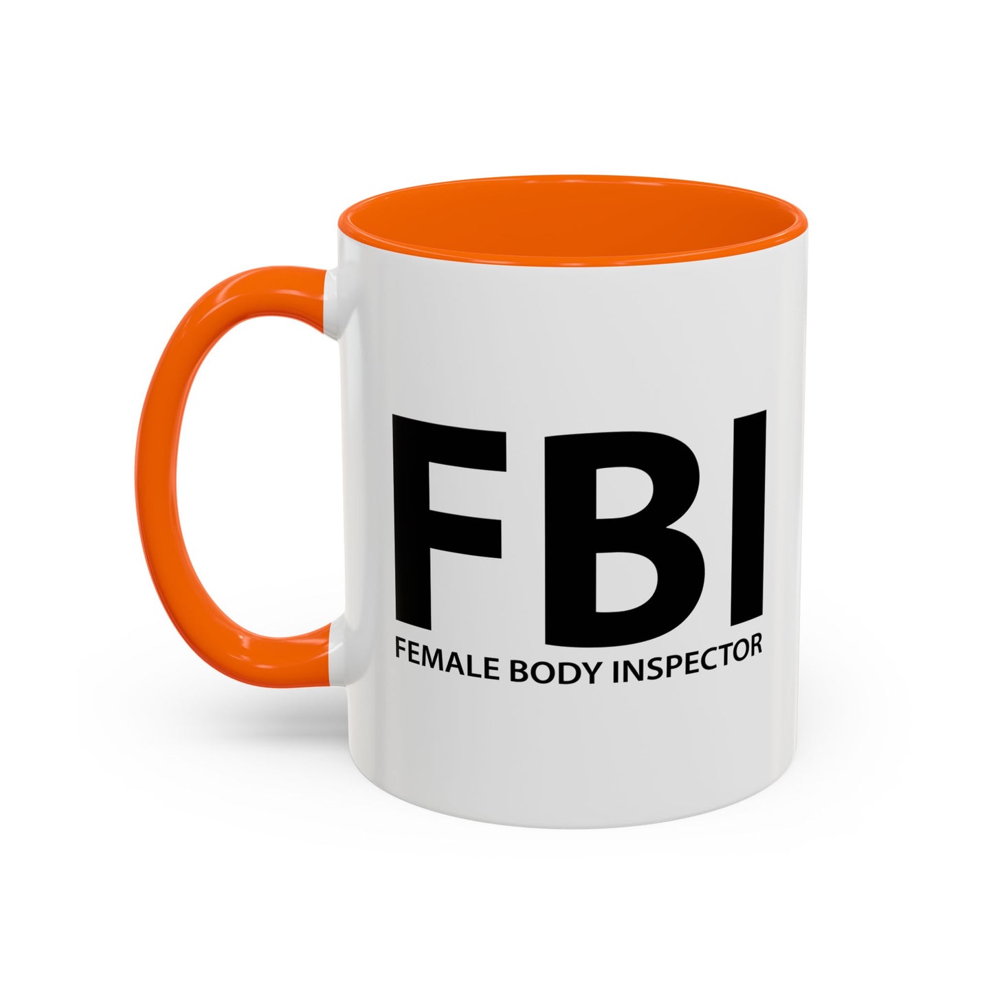 FEMALE BODY INSPECTOR Accent BiColor Funny Sarcastic Mug