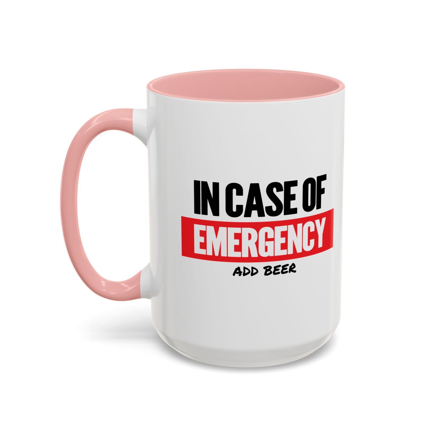 IN CASE OF EMERGENCY Accent BiColor Funny Sarcastic Mug