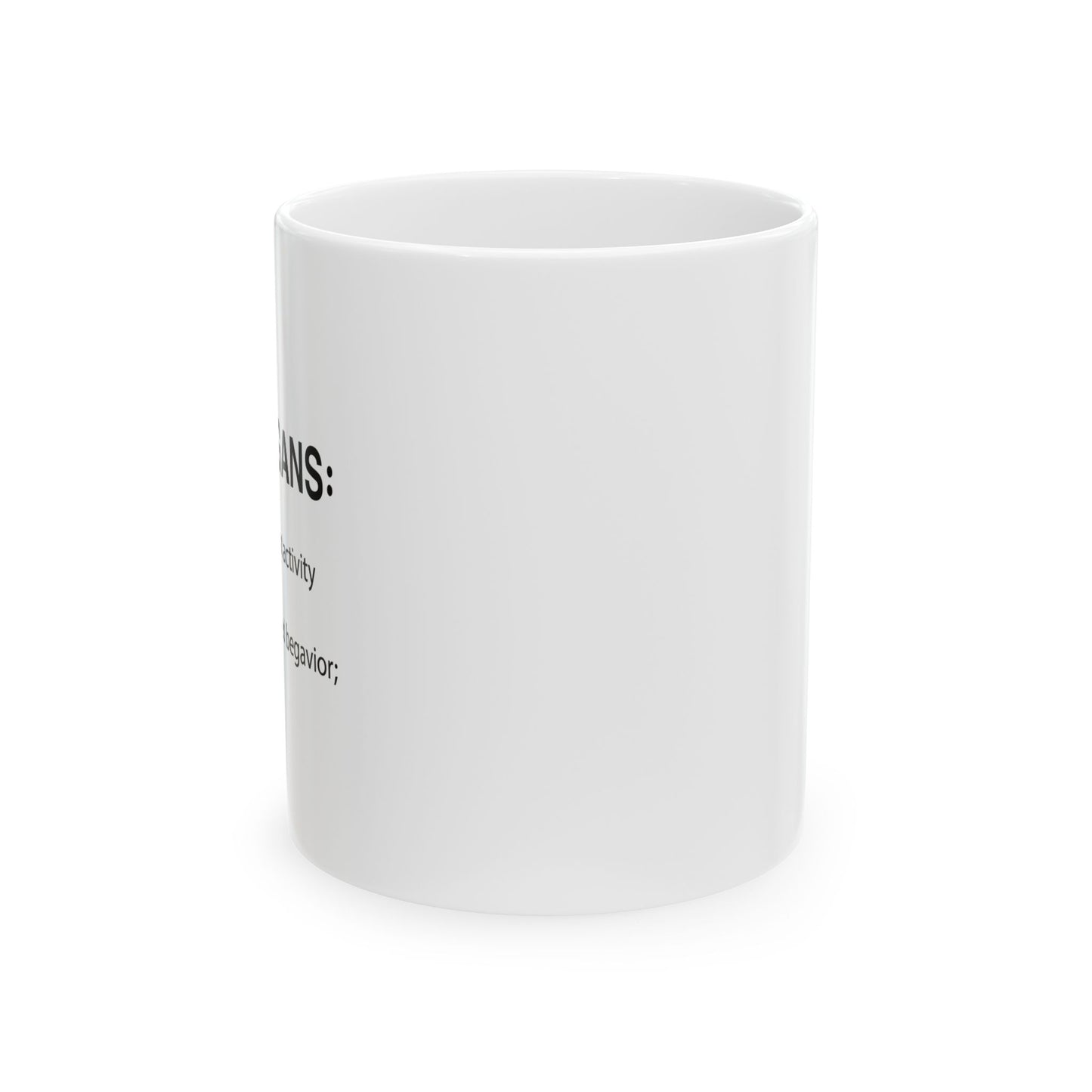 SHENANIGANS FUNNY SARCASTIC WHITE MUG