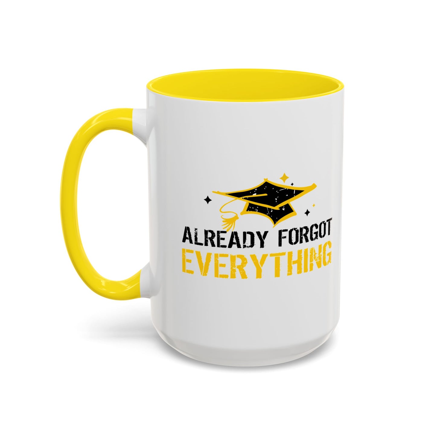 ALREADY FORGOT EVERYTHING Accent BiColor Funny Sarcastic Mug