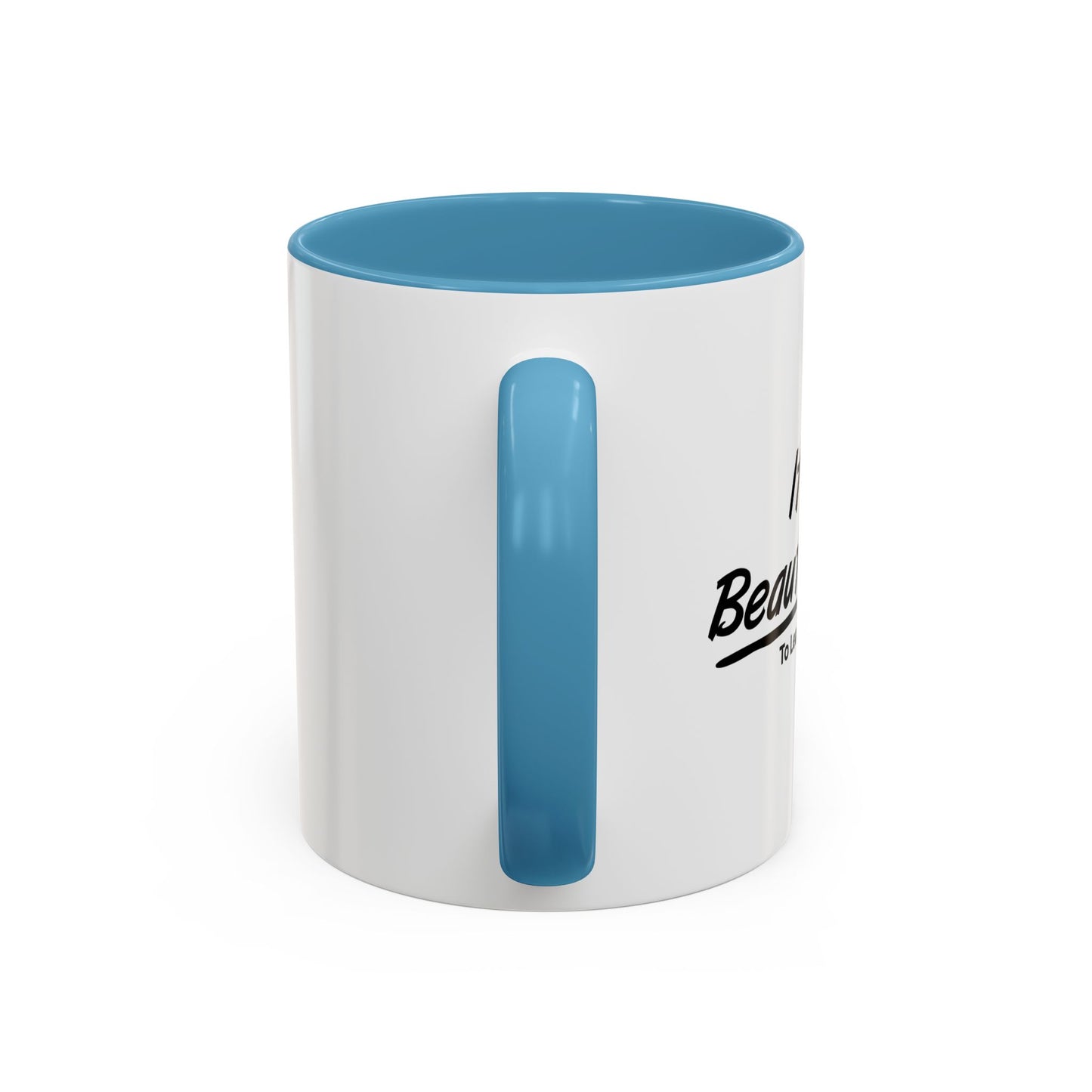 IT'S A BEAUTIFUL DAY TO LEAVE ME ALONE Accent BiColor Funny Sarcastic Mug