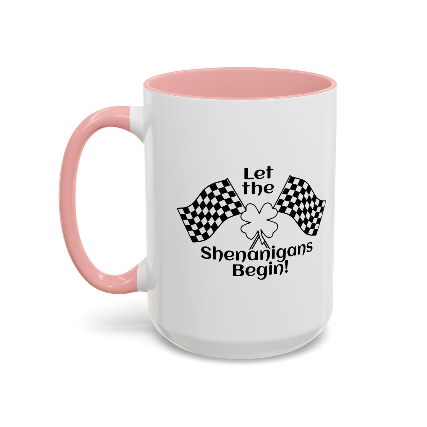 LET THE SHENANIGANS Accent BiColor Funny Sarcastic Mug