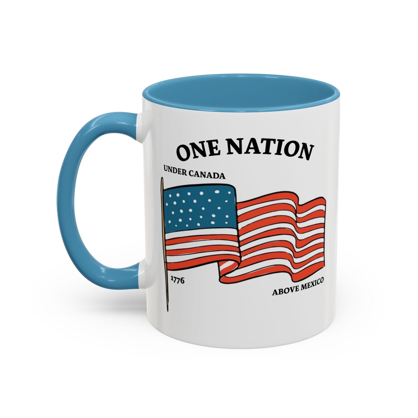 ONE NATION UNDER CANADA ABOVE MEXICO Accent BiColor Funny Sarcastic Mug