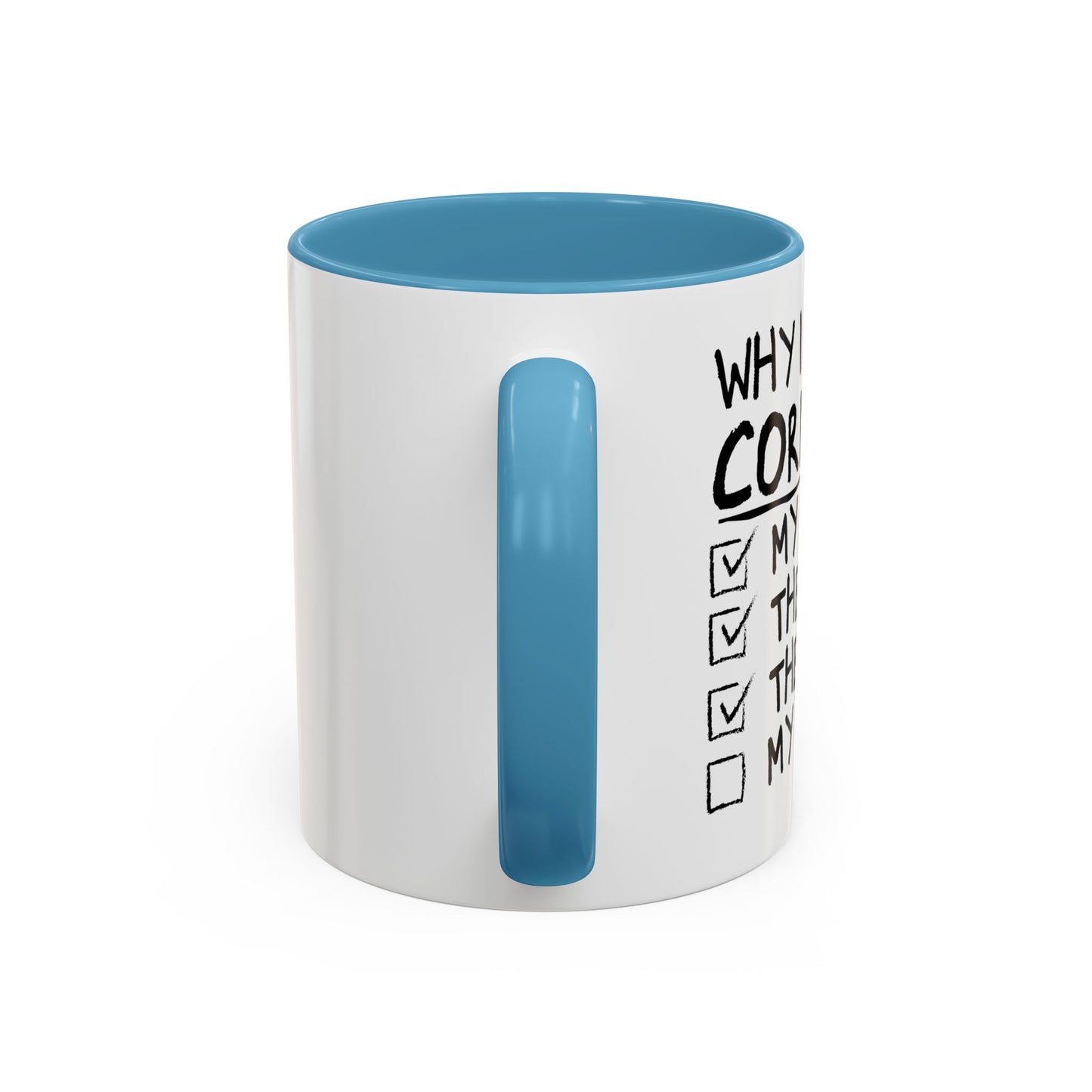 WHY I LOST AT CORNHOLE Accent BiColor Funny Sarcastic Mug