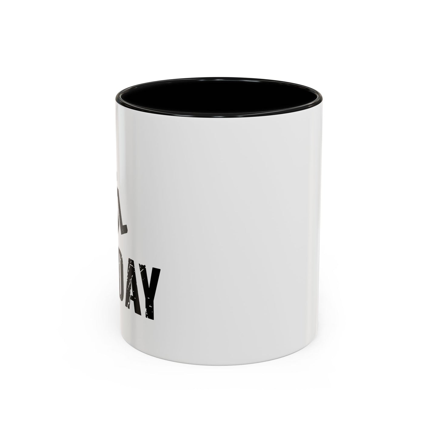 LEG DAY Accent BiColor Funny Sarcastic Mug