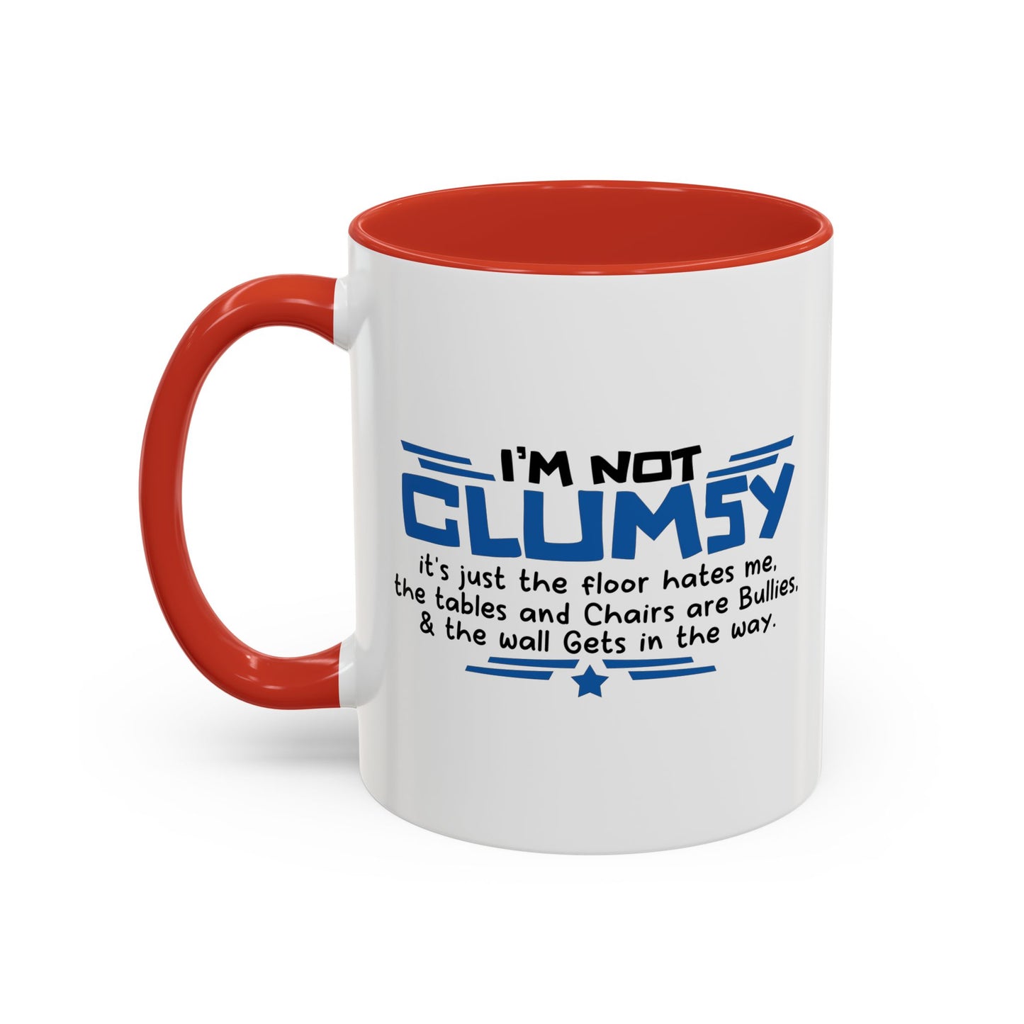 I'M NOT CLUMSY Accent BiColor Funny Sarcastic Mug