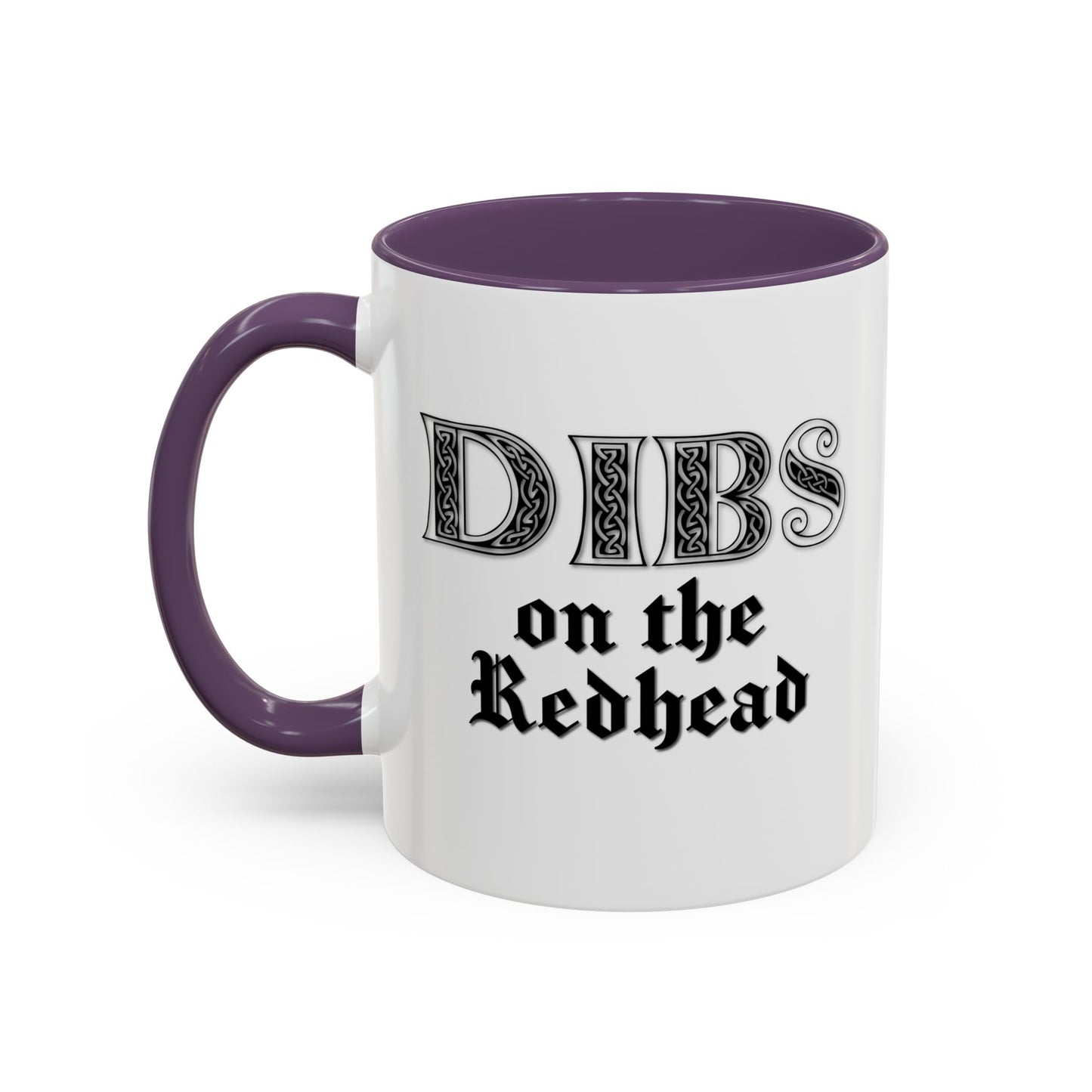 DIBS ON THE REDHEAD Accent BiColor Funny Sarcastic Mug