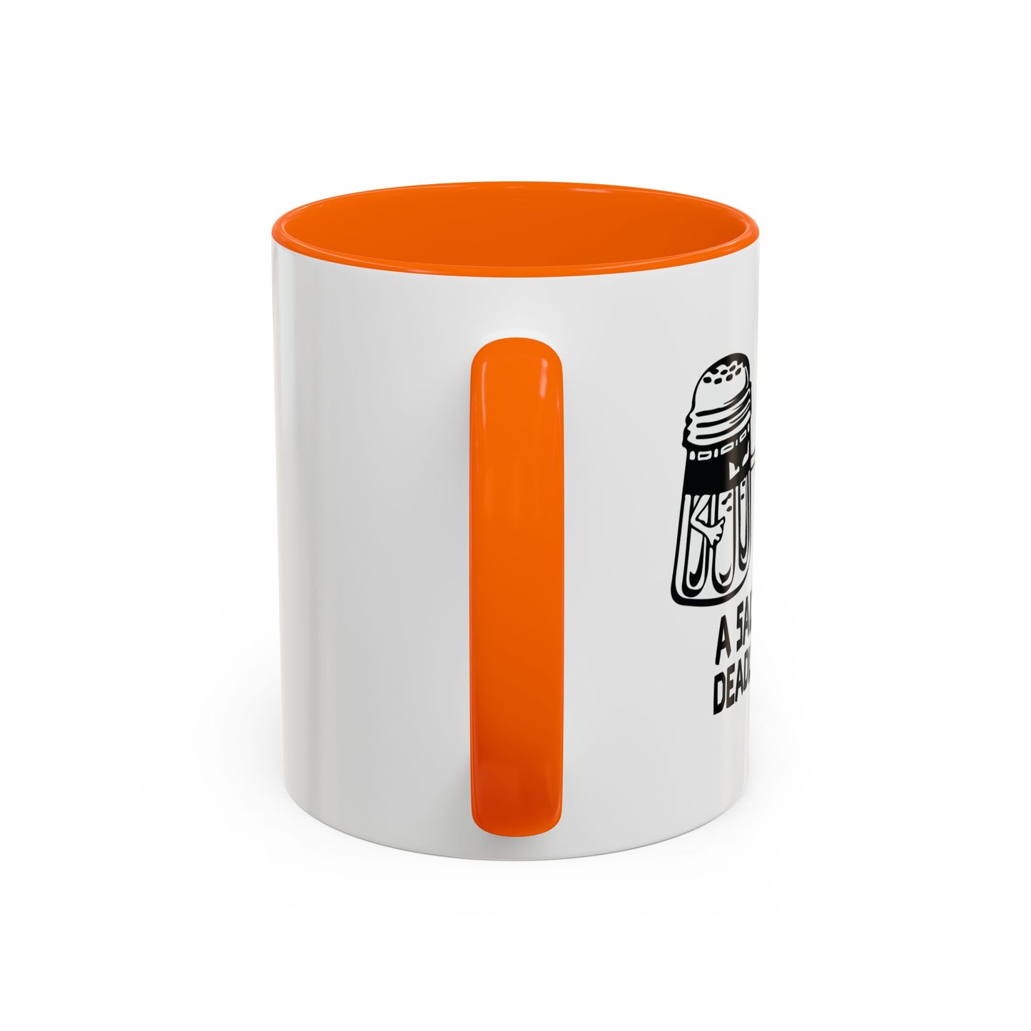 A SALT WITH A DEADLY WEAPON Accent BiColor Funny Sarcastic Mug