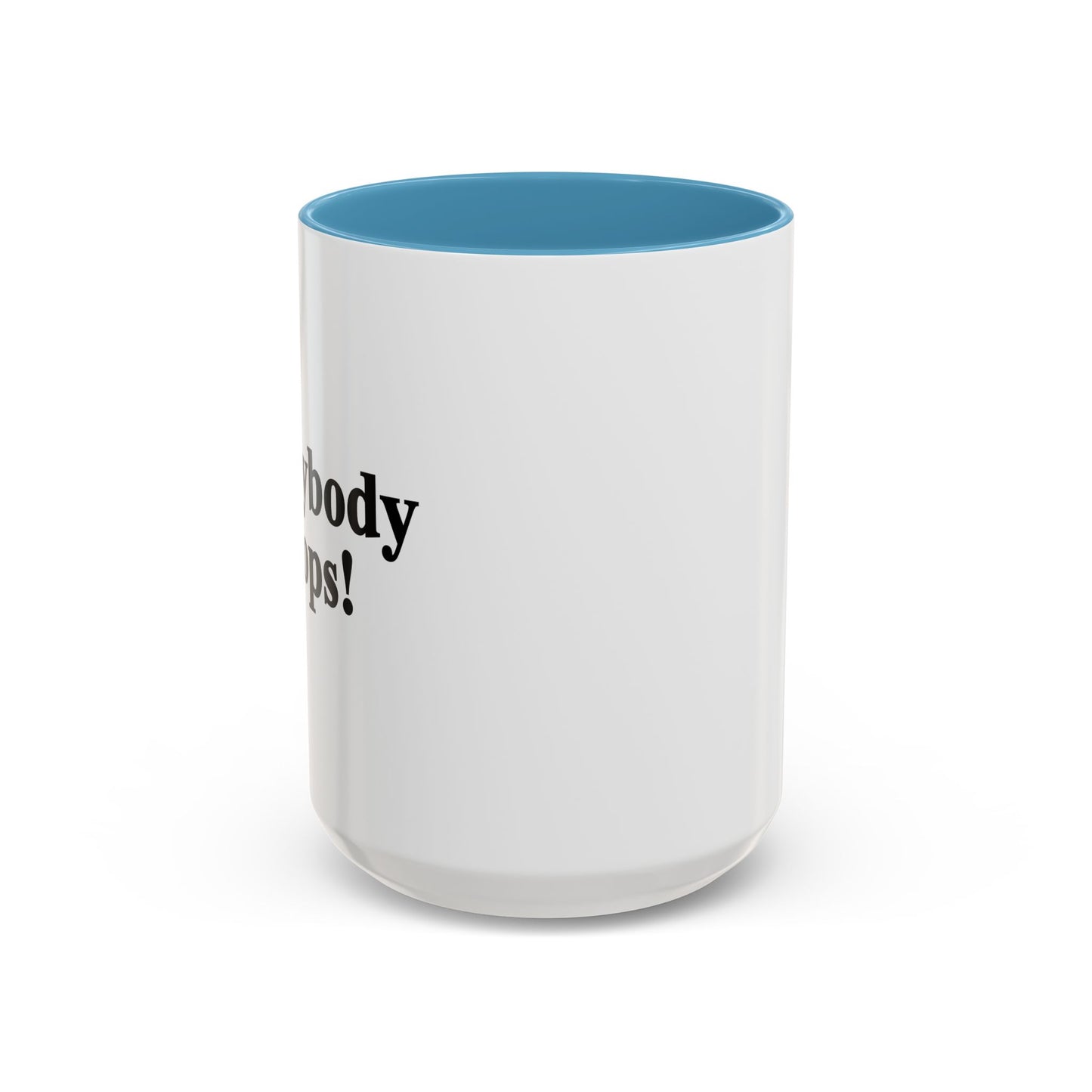 Everybody Poops! Accent BiColor Funny Sarcastic Mug