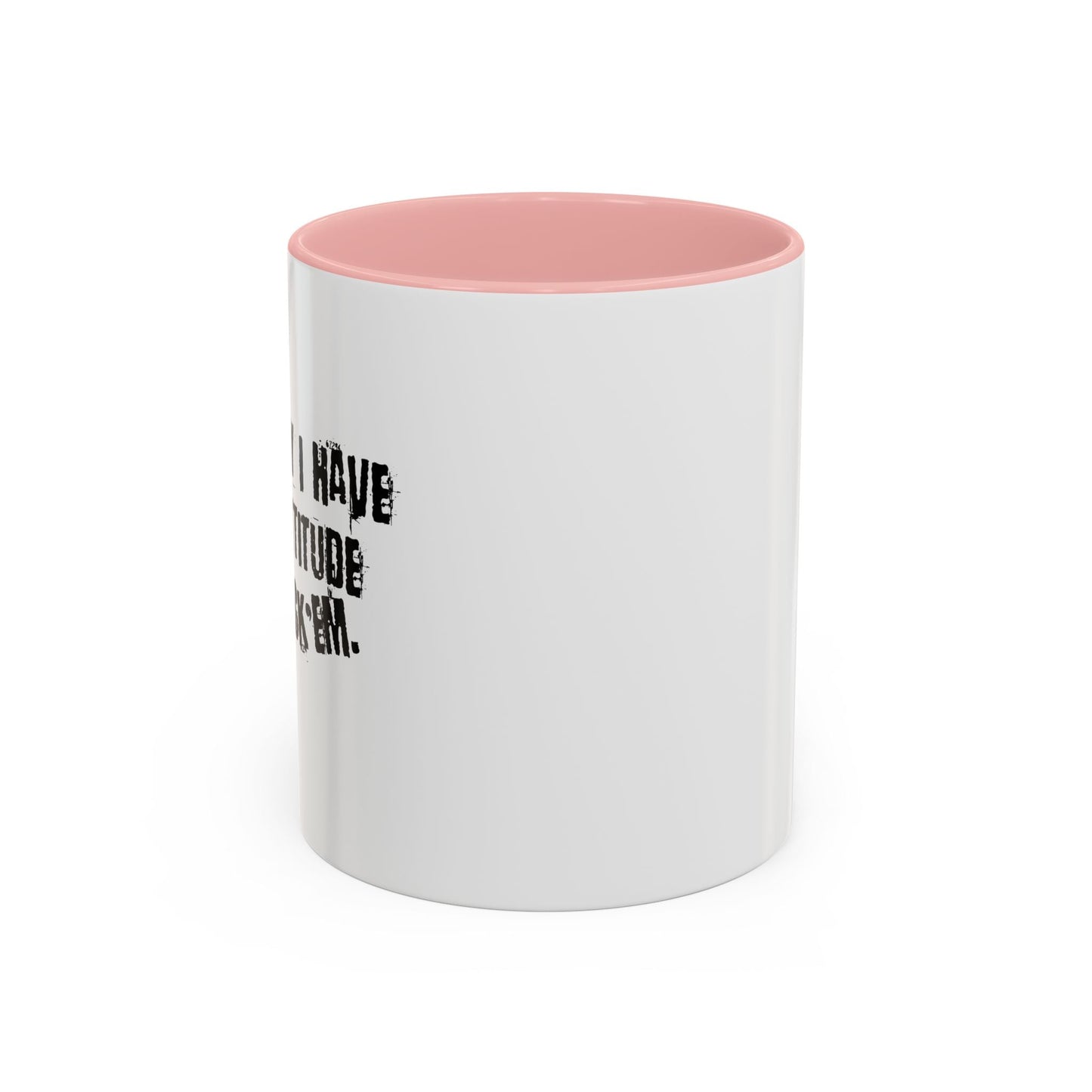 I HAVE A BAD ATTITUDE Accent BiColor Funny Sarcastic Mug