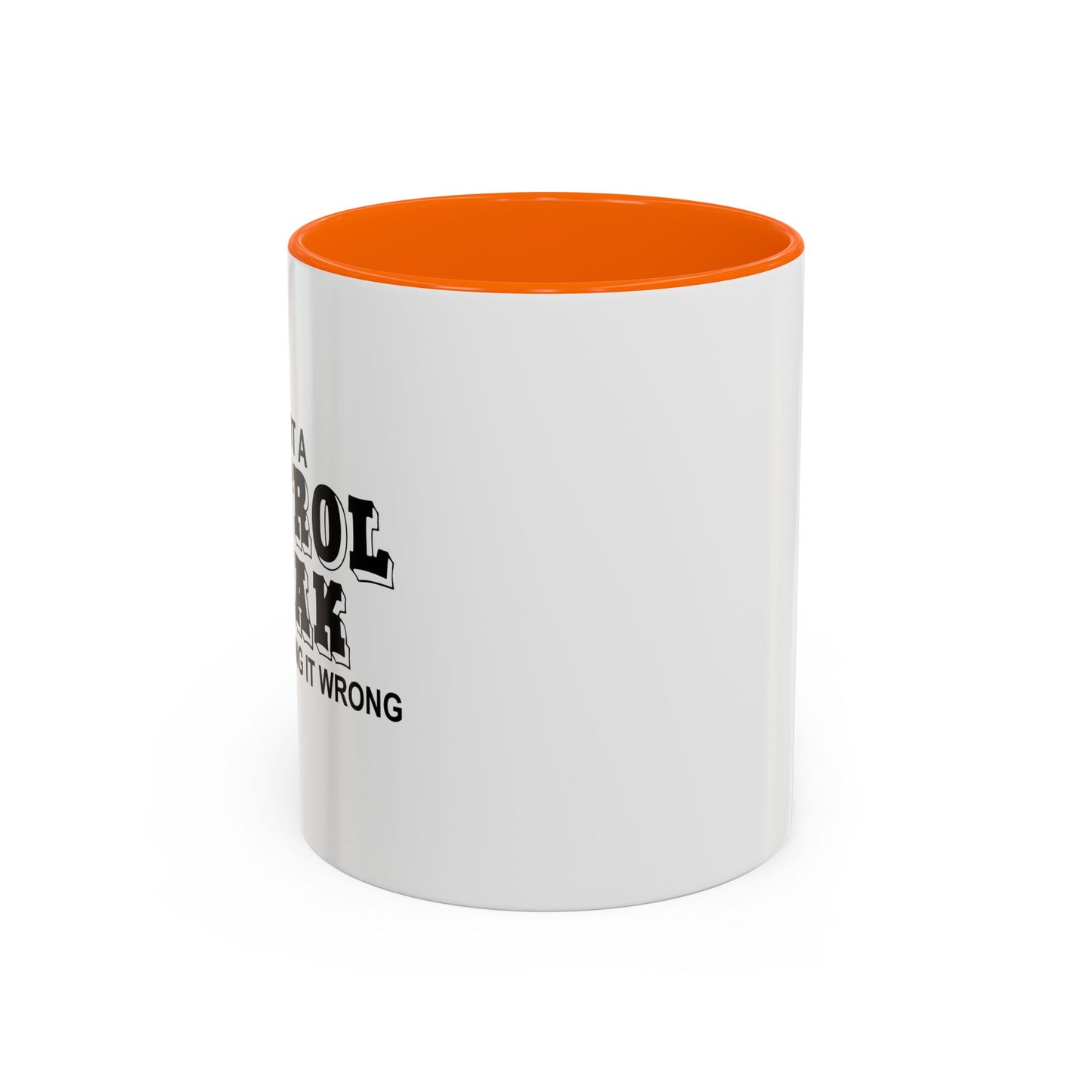 NOT REALLY A CONTROL FREAK BUT Accent BiColor Funny Sarcastic Mug