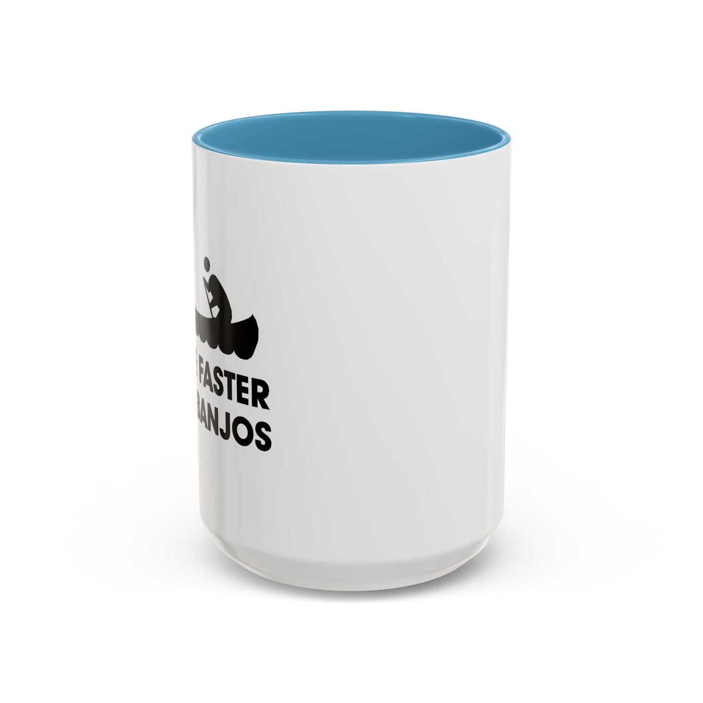 PADDLE FASTER, I HEAR BANJOS Accent BiColor Funny Sarcastic Mug