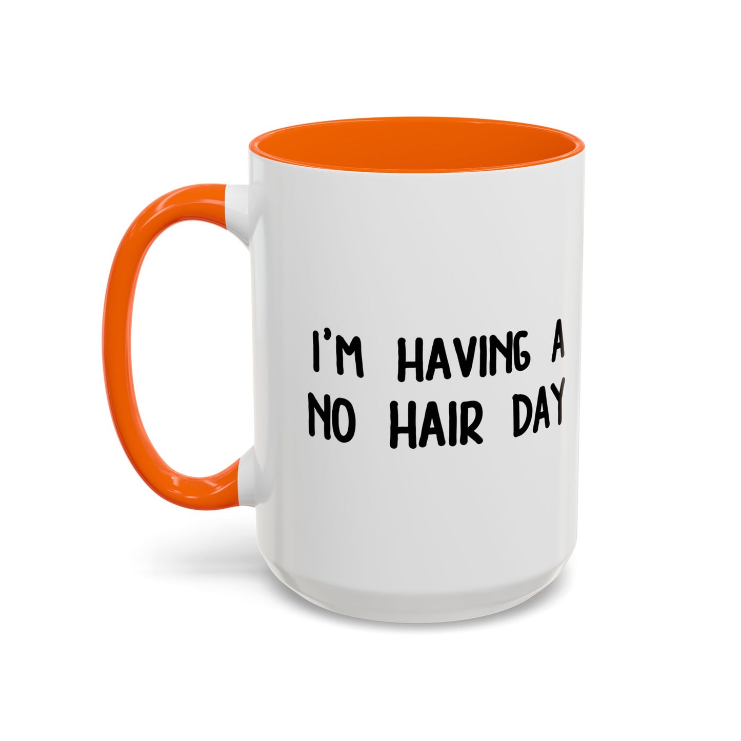 NO HAIR DAY Accent BiColor Funny Sarcastic Mug