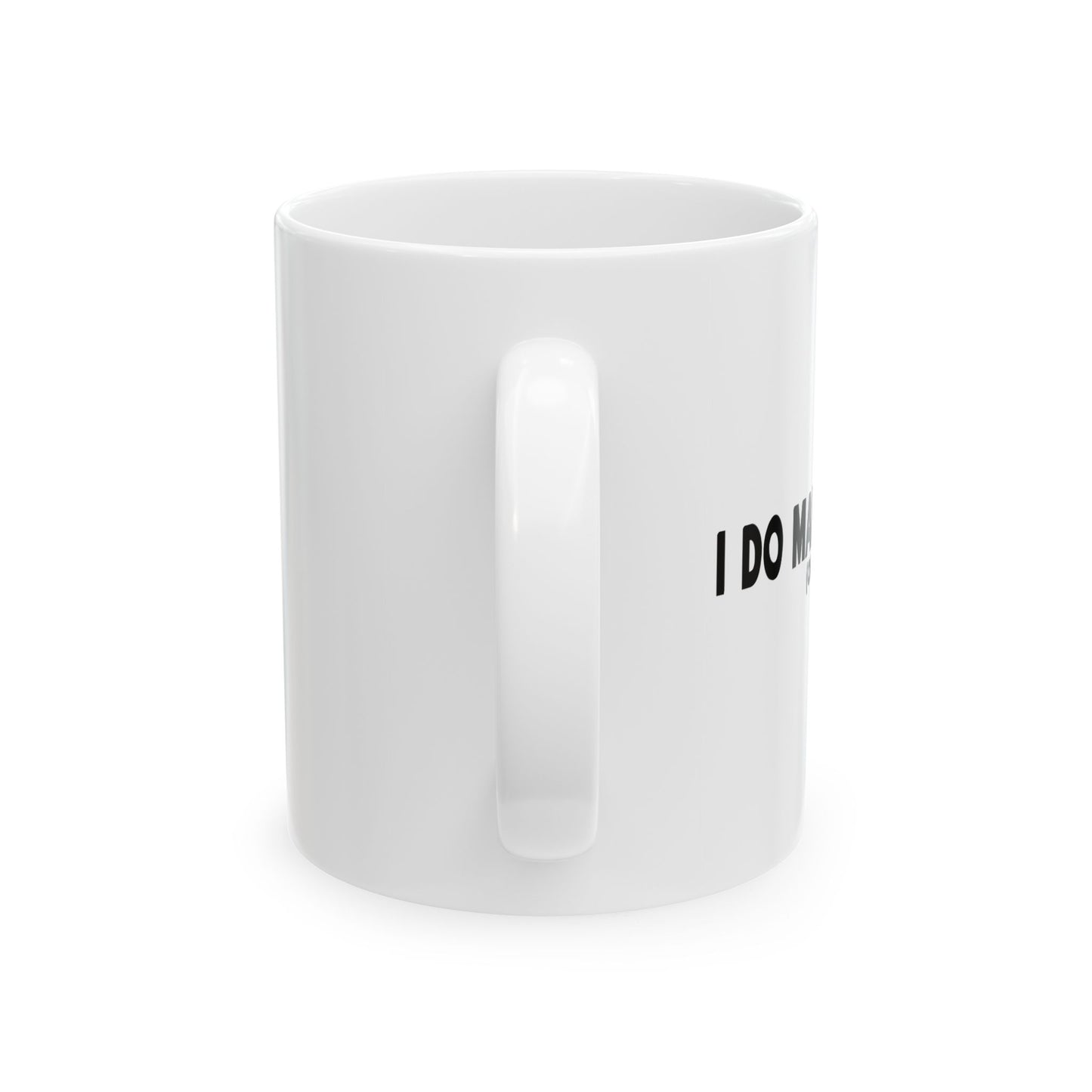 I DO MARATHONS BLACK Funny Sarcastic White Mug