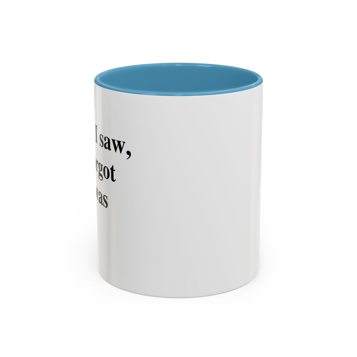 I CAME, I SAW, Accent BiColor Funny Sarcastic Mug