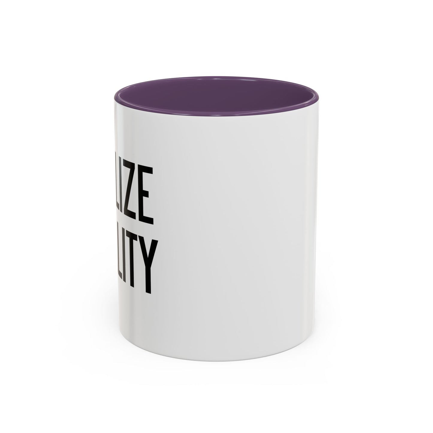 LEGALIZE EQUALITY Accent BiColor Funny Sarcastic Mug