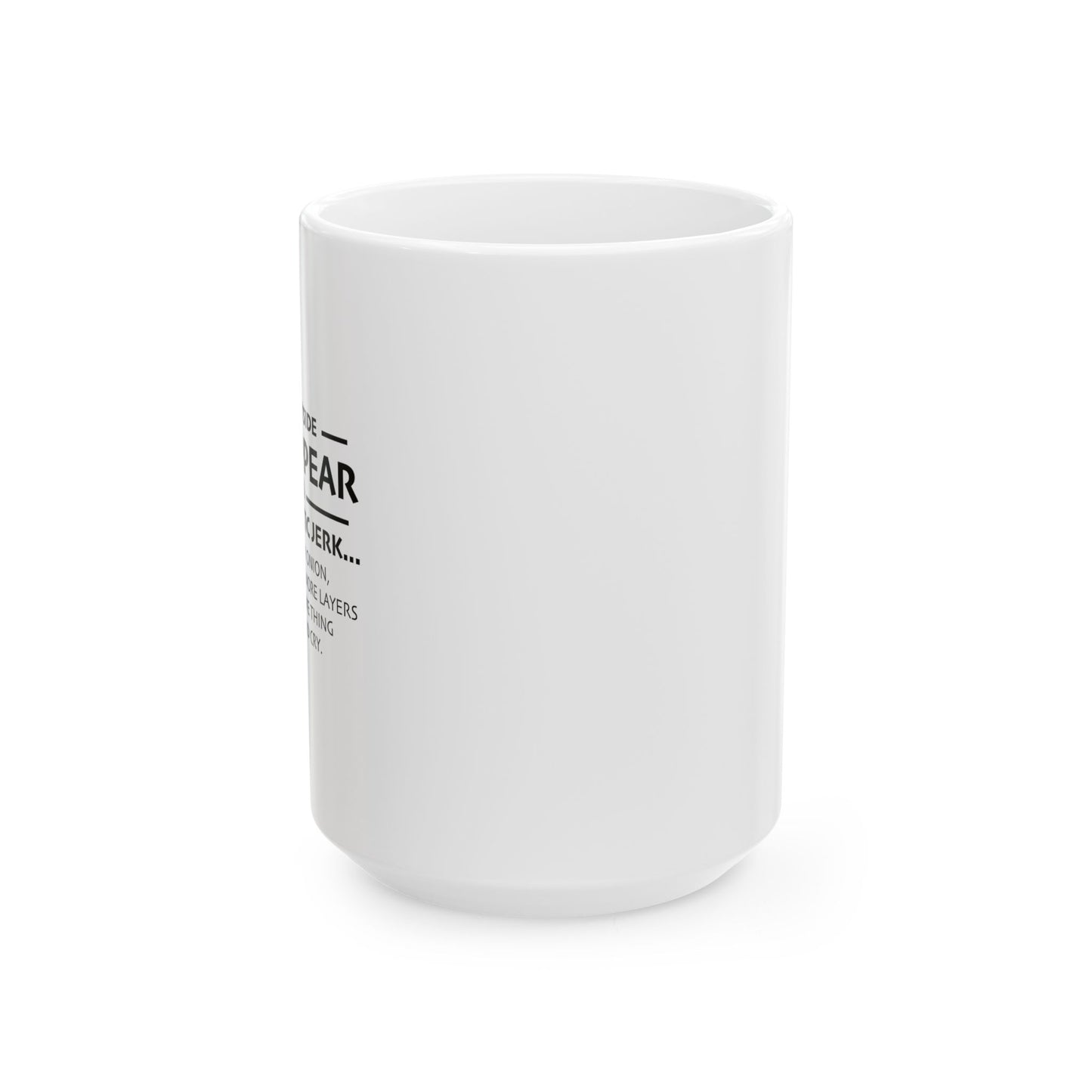 I MAY APPEAR TO BE A RUDE SARCASTIC JERK FUNNY SARCASTIC WHITE MUG