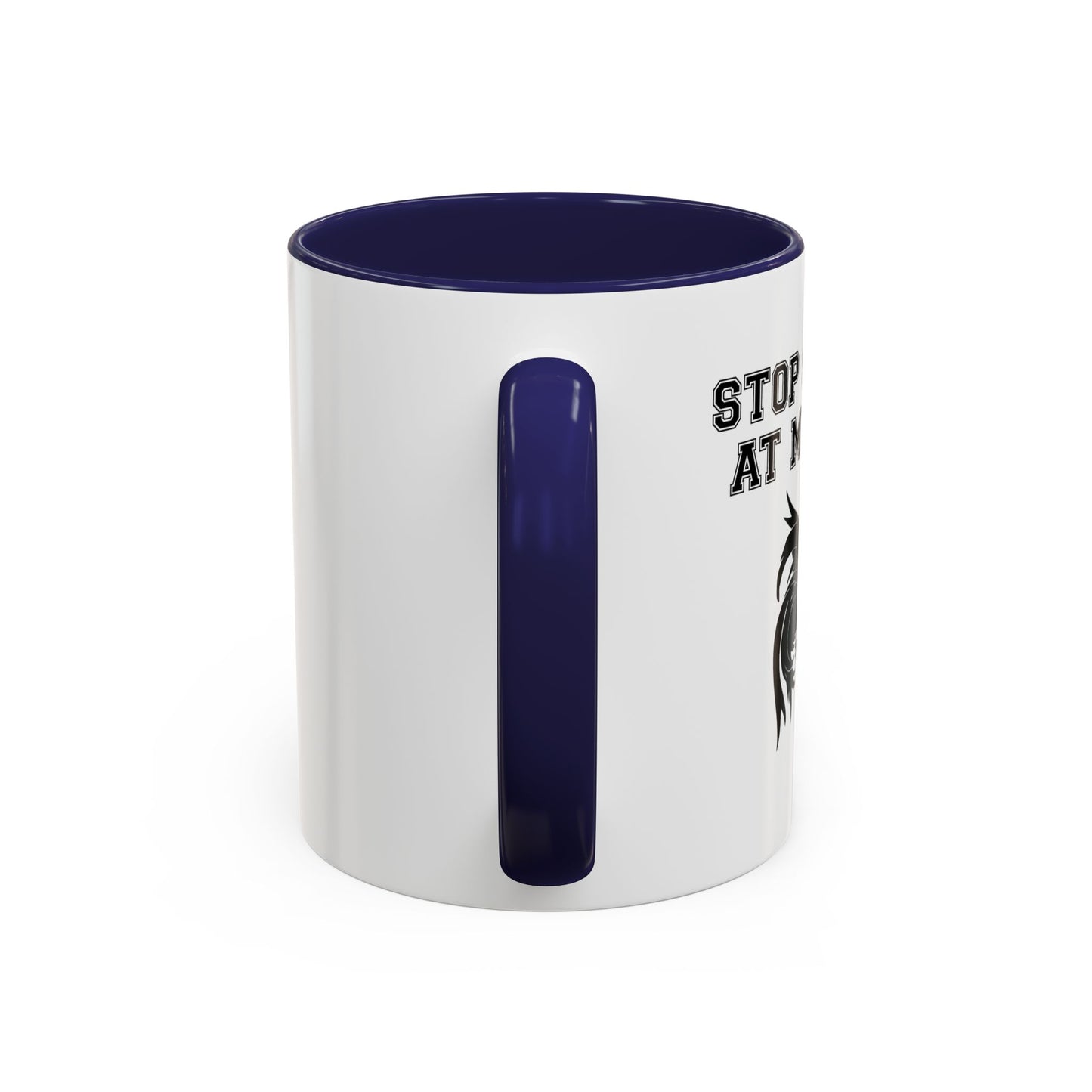 STOP STARING MY COCK Accent BiColor Funny Sarcastic Mug