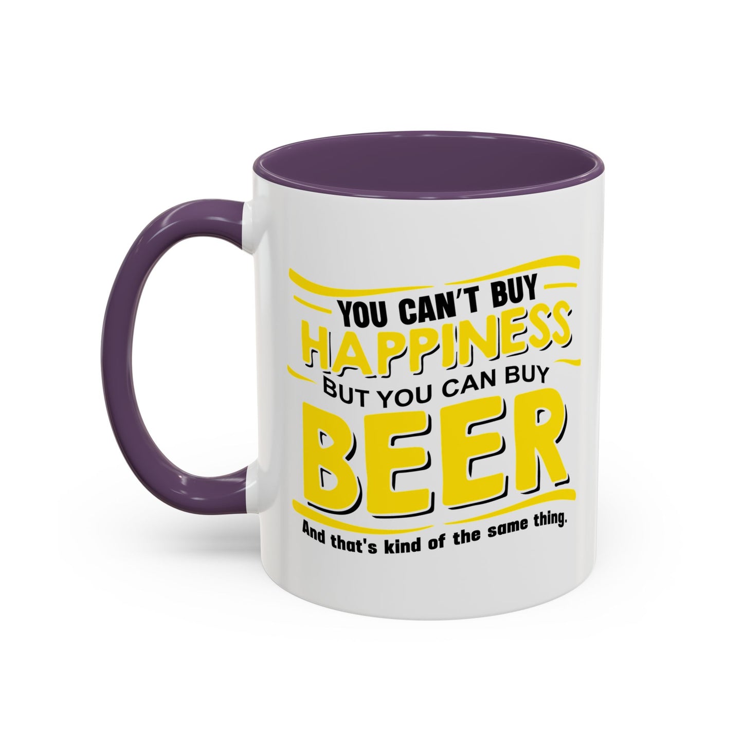 YOU CAN'Y T BUY HAPPINESS Accent BiColor Funny Sarcastic Mug