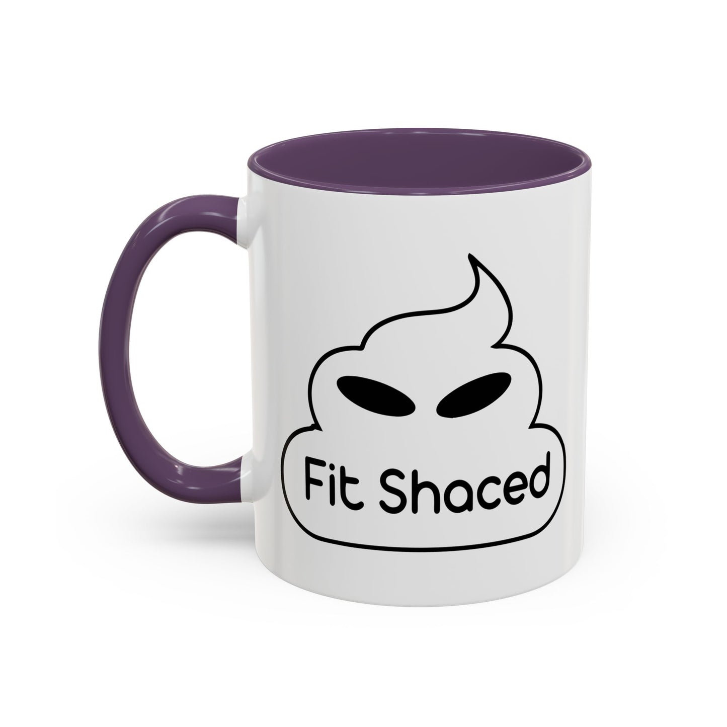 FIT SHACED Accent BiColor Funny Sarcastic Mug