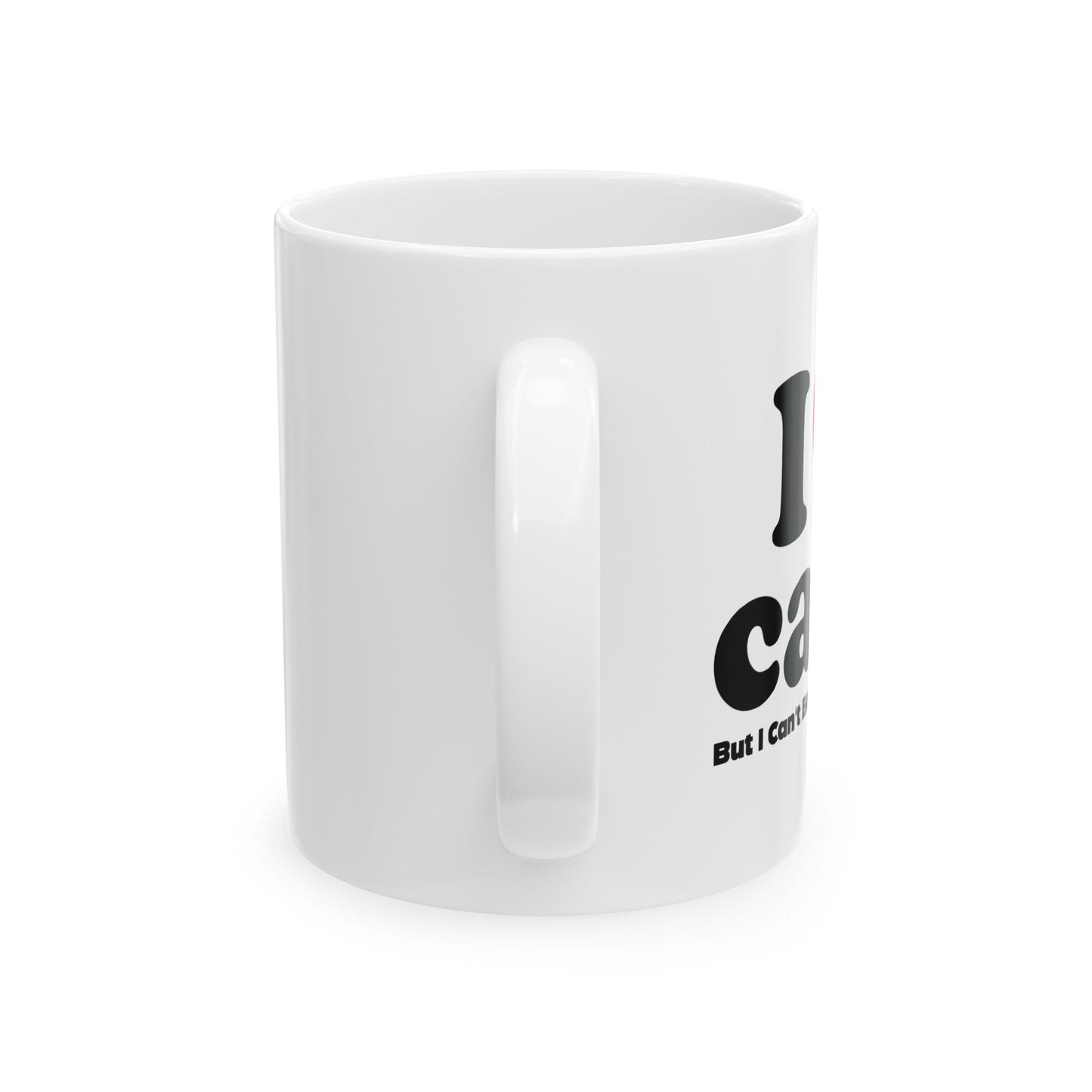 I LOVE CATS, BUT I CAN'T EAT A WHOLE ONE FUNNY SARCASTIC WHITE MUG