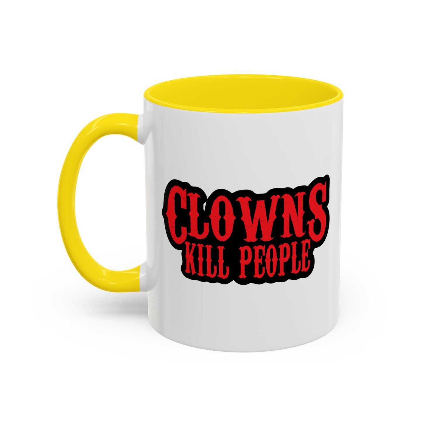 CLOWNS KILL PEOPLE Accent BiColor Funny Sarcastic Mug